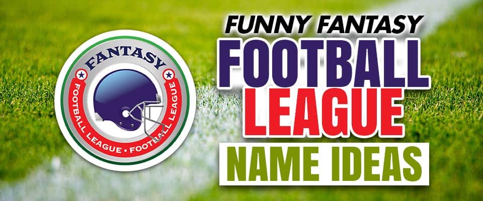 69 Fantasy Football League Name Ideas For 2023 Edition 