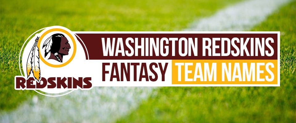 Funny Washington Football Team Fantasy Names For 2021